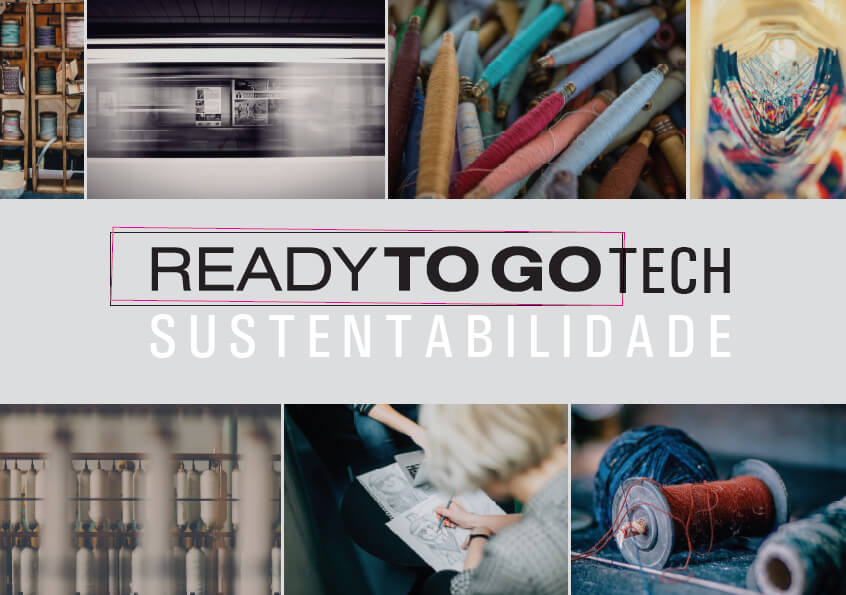 Ready to Go Tech – Soluções inovadoras e sustentáveis ao mundo da moda