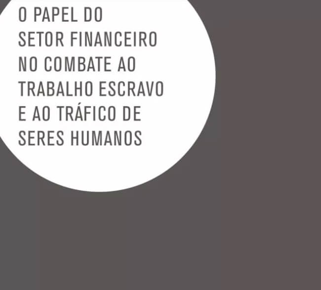 Seminário “Papel do setor financeiro no combate ao trabalho escravo e ao tráfico de seres humanos”