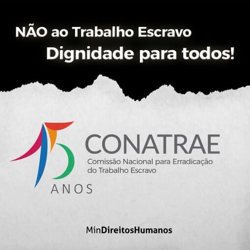 Reunião da Comissão Nacional de Erradicação do Trabalho Escravo – CONATRAE