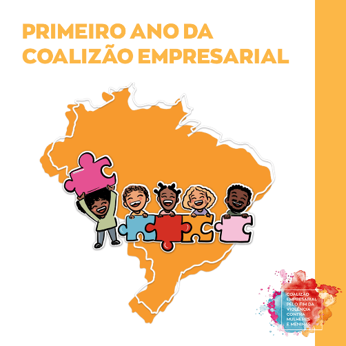 1º ano da Coalizão Empresarial Pelo Fim da Violência Contra Mulheres e Meninas