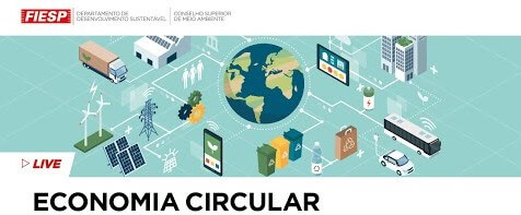 Economia circular é pauta do Conselho Superior de Meio Ambiente (COSEMA) da FIESP