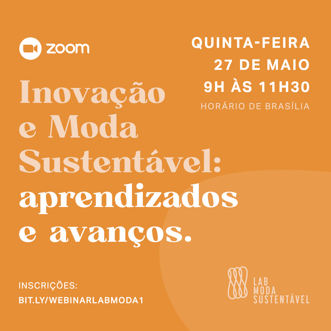 Lab Moda Sustentável promove webinar aberto e gratuito para discutir como acelerar o ecossistema de inovação para a moda sustentável no país