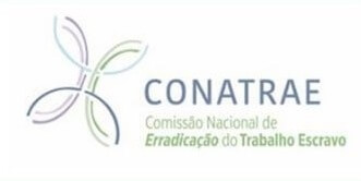 CONATRAE trata o combate ao trabalho análogo ao escravo no Brasil